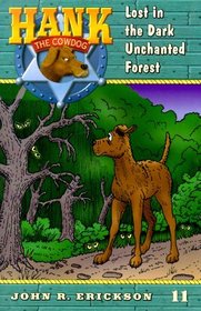 Hank the Cowdog 11: Lost in the Dark Enchanted Forest (Hank the Cowdog)