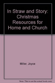 In Straw and Story: Christmas Resources for Home and Church
