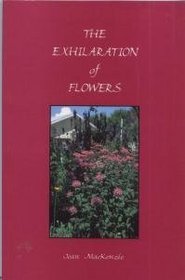 The Exhilaration of Flowers