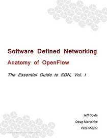 Software Defined Networking (SDN): Anatomy of OpenFlow