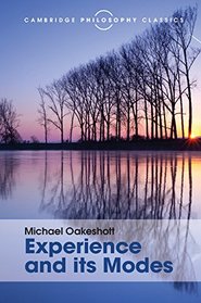 Experience and its Modes (Cambridge Philosophy Classics)