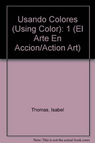 Usando colores (Action Art) (Spanish Edition)