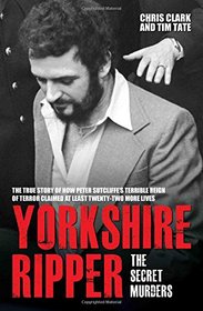 Yorkshire Ripper: The Secret Murders