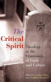 The Critical Spirit: Theology at the Crossroads of Faith and Culture