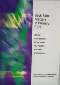 Back Pain Matters in Primary Care: Clinical Management of Back Pain in a Healthy and Safe Environment