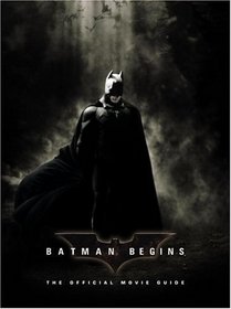 Batman Begins : The Official Movie Guide