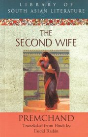 The Second  Wife (Nirmala). by Premchand, Translated from Hindi by David Rubin