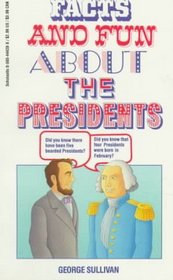 Facts and Fun About the Presidents