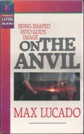 On the Anvil: Being Shaped into God's Image