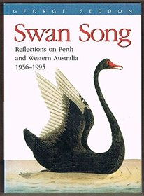 Swan Song: Reflections on Perth and Western Australia 1956-1995