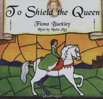 To Shield the Queen (Ursula Blanchard, Bk 1) (Audio CD) (Unabridged)