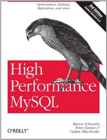 High Performance MySQL: Optimization, Backups, Replication, and More
