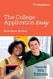 The College Application Essay, 6th Ed.