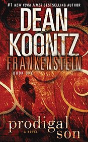 Frankenstein: Prodigal Son (Dean Koontz's Frankenstein, Bk 1) (Audio CD) (Unabridged)