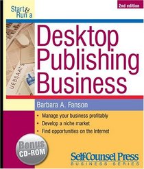 Start and Run a Desktop Publishing Business (Start  Run a)