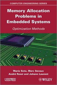 Memory Allocation Problems in Embedded Systems: Optimization Methods (ISTE)