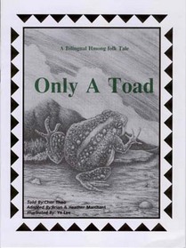 Only a Toad: A Bilingual Hmong Folk Tale