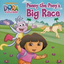 Dora the Explorer: Penny the Pony's Big Race