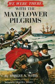 We Were There with the Mayflower Pilgrims