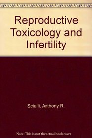 Reproductive Toxicology and Infertility