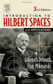 Introduction to Hilbert Spaces with Applications