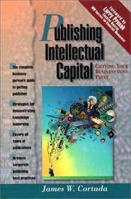 Publishing Intellectual Capital: Getting Your Business Into Print