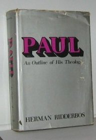 Paul: An Outline of His Theology