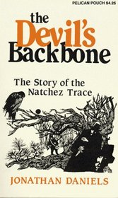 The Devil's Backbone: The Story of the Natchez Trace