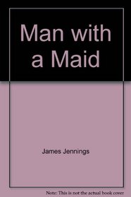 Man with a Maid
