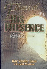 Echoes of His Presence: Stories of the Messiah from the People of His Day
