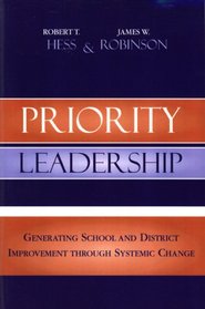 Priority Leadership: Generating School and District Improvement through Systemic Change