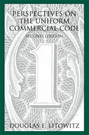 Perspectives on the Uniform Commercial Code, Second Edition