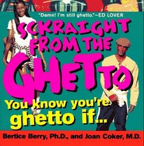 Sckraight from the Ghetto: You Know You're Ghetto If...
