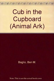 Cub in the Cupboard (Animal Ark)