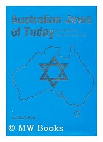 Australian Jews of today: And the part they have played
