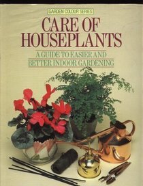 Care of House Plants (Garden colour series)