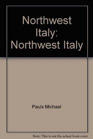 Northwest Italy: Northwest Italy (Cadogan guides)