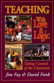 Teaching With Love and Logic: Taking Control of the Classroom