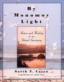 By Monomoy Light: Nature and Healing in an Island Sanctuary