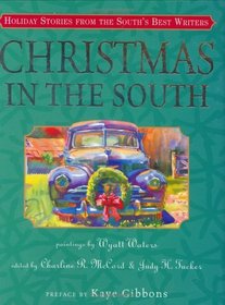 Christmas in the South : Holiday Stories from the South's Best Writers