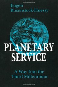 Planetary Service: A Way Into The Third Millennium