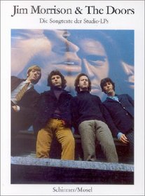 Jim Morrison and The Doors. Die Songtexte der Studio-LPs.