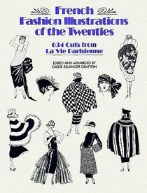 French Fashion Illustrations of the Twenties: 634 Cuts from La Vie Parisienne (Dover Pictorial Archive Series)