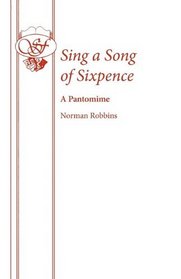 Sing a Song of Sixpence (Acting Edition)