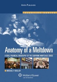 Anatomy Meltdown: Financial Biography Subprime Mortgage Meltdown