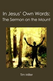 In Jesus' Own Words: The Sermon on the Mount