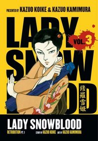 Lady Snowblood Volume 3: Retribution Part 1 (Lady Snowblood)