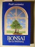 Bonsai Fr Die Wohnung by Lesniewicz, Paul