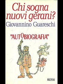 Chi sogna nuovi gerani?: Autobiografia (Opere di Guareschi) (Italian Edition)