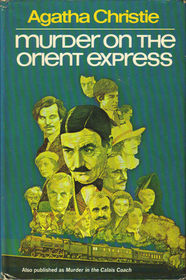 Murder on the Orient Express  (Hercule Poirot, Bk 9) (aka Murder in the Calais Coach)
